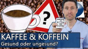 Kaffee & Koffein - gesund oder ungesund?